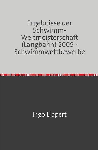 'Ergebnisse der Schwimm-Weltmeisterschaft (Langbahn) 2009 – Schwimmwettbewerbe'-Cover