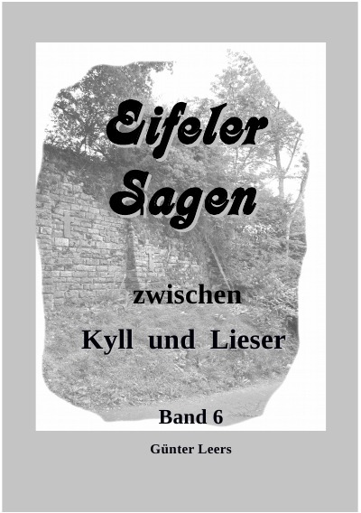 'Cover von Sagen zwischen Kyll und Lieser, Band 6'-Cover