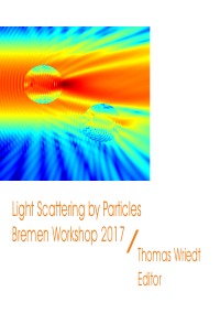 Light Scattering by Particles, Bremen Workshop 2017 - Thomas Wriedt