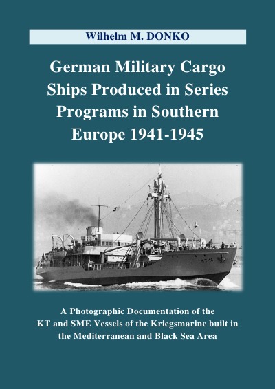 'German Military Cargo Ships Produced in Series Programs in Southern Europe 1941-1945'-Cover