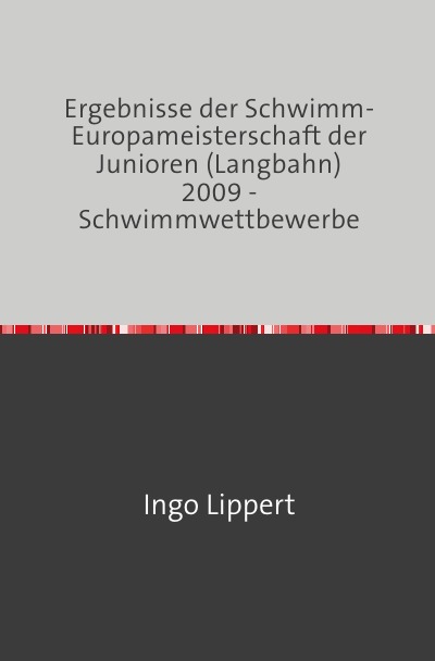 'Cover von Ergebnisse der Schwimm-Europameisterschaft der Junioren (Langbahn) 2009 – Schwimmwettbewerbe'-Cover