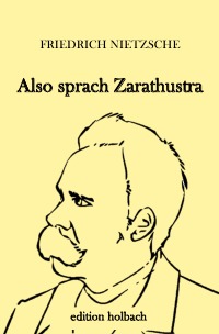 Also sprach Zarathustra - Friedrich Nietzsche