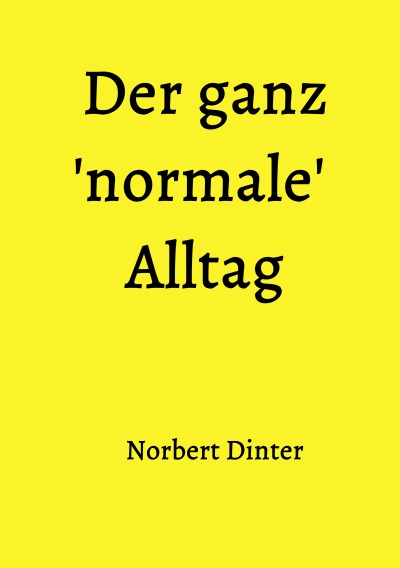 'Cover von Der ganz ’normale‘ Alltag'-Cover