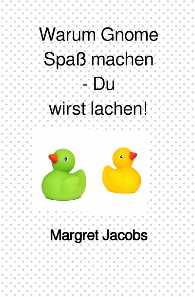 'Cover von Warum Gnome Spaß machen – Du wirst lachen!'-Cover