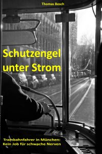 Schutzengel unter Strom - Trambahnfahrer in München: Kein Job für schwache Nerven - Thomas Bosch