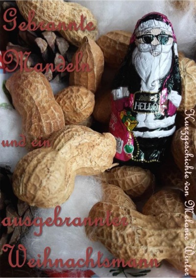 'Cover von Gebrannte Mandeln und ein ausgebrannter Weihnachtsmann'-Cover