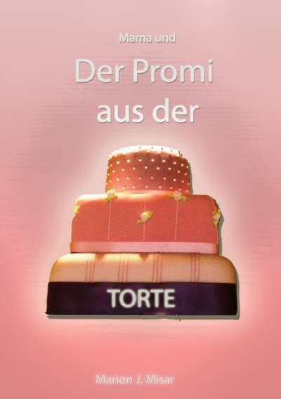 'Mama und der Promi aus der Torte'-Cover