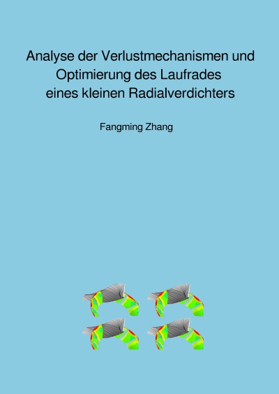'Cover von Analyse der Verlustmechanismen und Optimierung des Laufrades eines kleinen Radialverdichters'-Cover