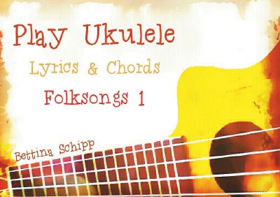 'Play Ukulele – Folksongs 1'-Cover