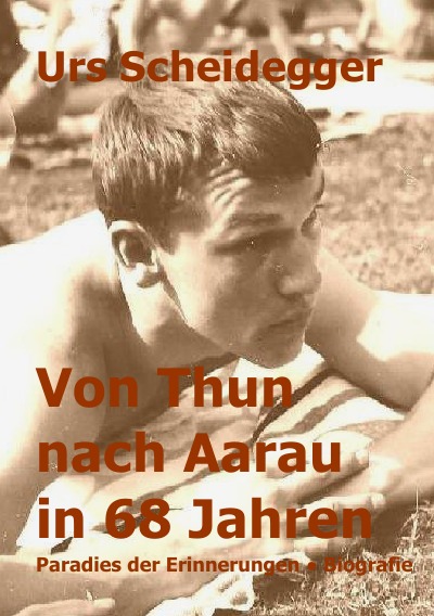 'Von Thun nach Aarau in 68 Jahren'-Cover