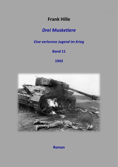 'Cover von Drei Musketiere – Eine verlorene Jugend im Krieg, Band 11'-Cover