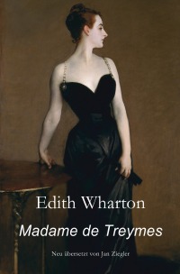 Madame de Treymes - Edith Wharton, Jan Ziegler