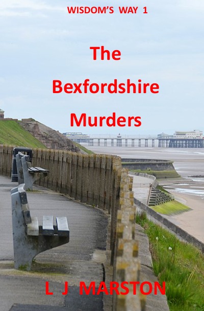 'Wisdom’s Way 1 – The Bexfordshire Murders'-Cover