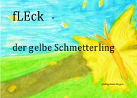 fLEcK           - der gelbe Schmetterling - Philipp Karnebogen