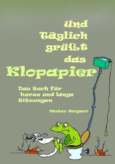 'Cover von Und täglich grüßt das Klopapier'-Cover
