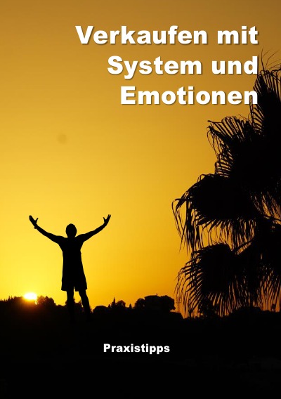 'Verkaufen mit System und Emotionen- Paxistipps'-Cover