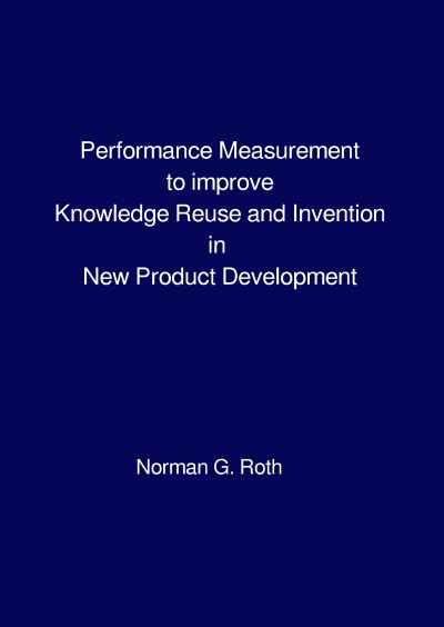 'Performance Measurement to improve Knowledge Reuse and Invention in New Product Development'-Cover