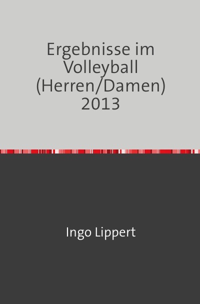 'Ergebnisse im Volleyball (Herren/Damen) 2013'-Cover
