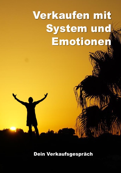 'Verkaufen mit System und Emotionen/ Dein Verkaufsgespräch'-Cover