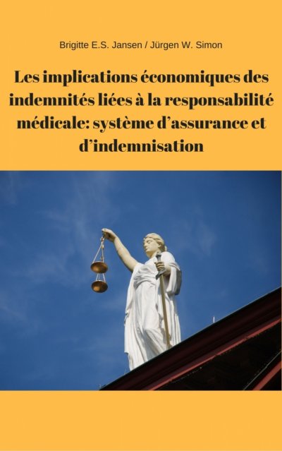 'Cover von Les implications économiques des indemnités liées à la responsabilité médicale: système d’assurance et d’indemnisation'-Cover