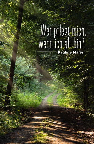 'Cover von Wer pflegt mich im Alter?'-Cover