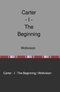 Carter - I - The Beginning - Wolt Vision