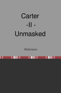 Carter - II - Unmasked - Wolt Vision