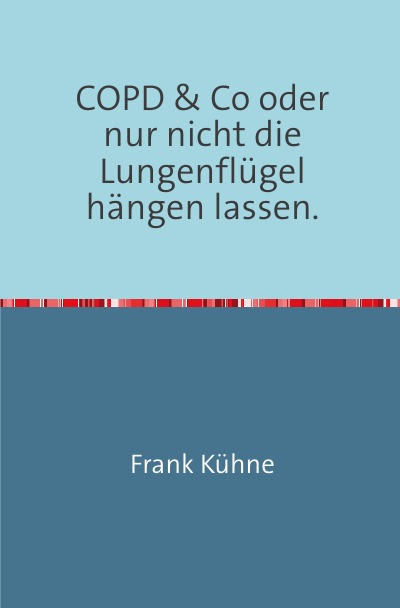 'Cover von Klartext  COPD & Co oder nur nicht die Lungenflügel hängen lassen“'-Cover