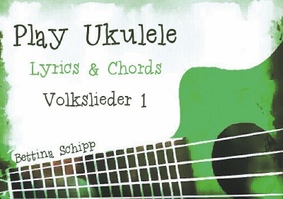 'Cover von Play Ukulele – deutsche Volkslieder 1'-Cover