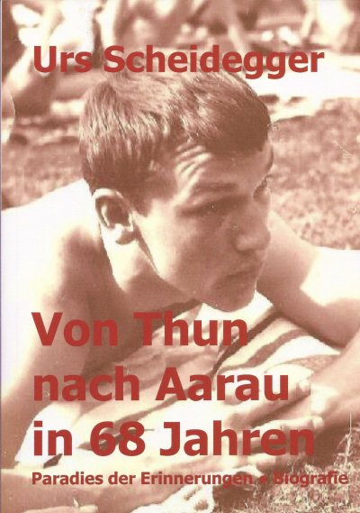 'Von Thun nach Aarau in 68 Jahren'-Cover
