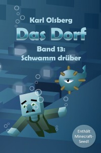 Das Dorf Band 13: Schwamm drüber - Karl Olsberg