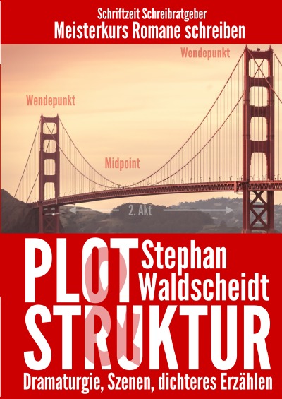 'Plot & Struktur: Dramaturgie, Szenen, dichteres Erzählen'-Cover