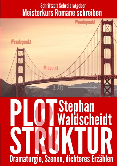 'Cover von Plot & Struktur: Dramaturgie, Szenen, dichteres Erzählen'-Cover