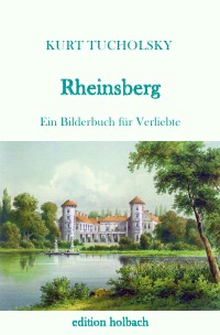 Rheinsberg - Ein Bilderbuch für Verliebte - Kurt Tucholsky