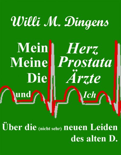 'Mein Herz, meine Prostata, die Ärzte und Ich'-Cover