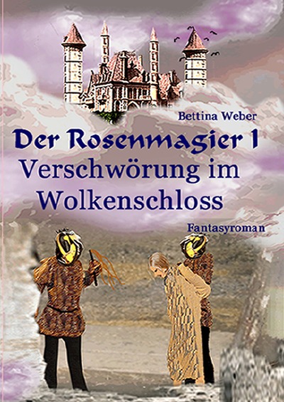 'Der Rosenmagier I – Verschwörung im Wolkenschloss'-Cover