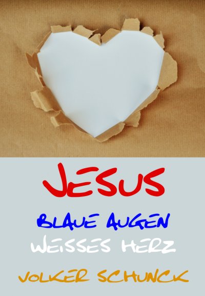 'Jesus – Blaue Augen, Weisses Herz'-Cover
