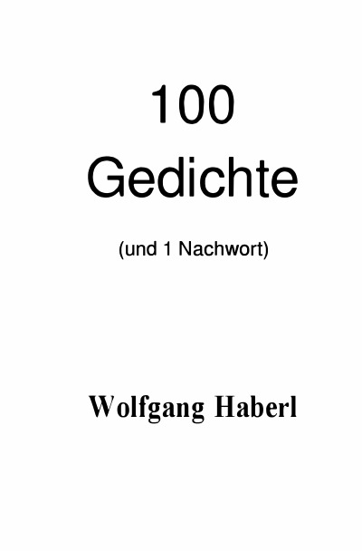 'Cover von 100 Gedichte (und 1 Nachwort)'-Cover