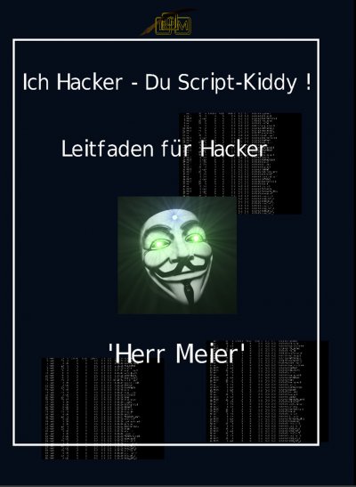'Ich Hacker – Du Script-Kiddy'-Cover