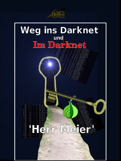 'Cover von Weg ins Darknet und Im Darknet'-Cover