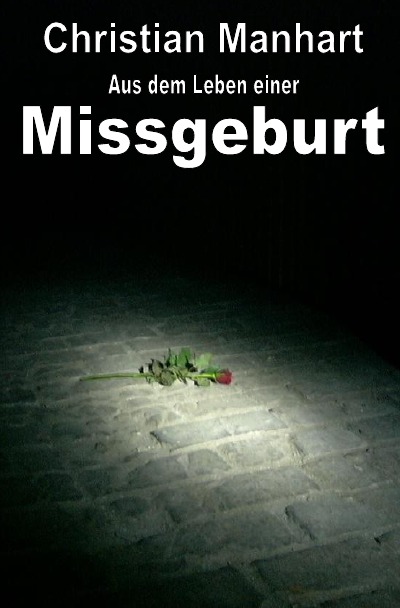 'Cover von Aus dem Leben einer Missgeburt'-Cover