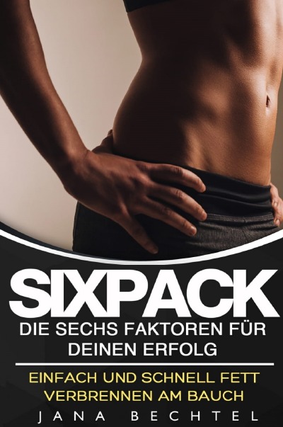 'Sixpack – Die sechs Faktoren für deinen Erfolg'-Cover