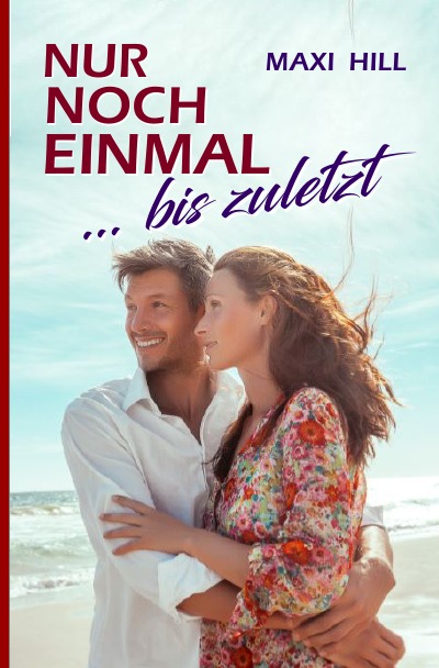 'Cover von Nur noch einmal … bis zuletzt'-Cover