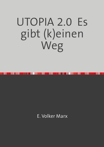 'Cover von Utopia 2.0 Es gibt (k)einen Weg'-Cover