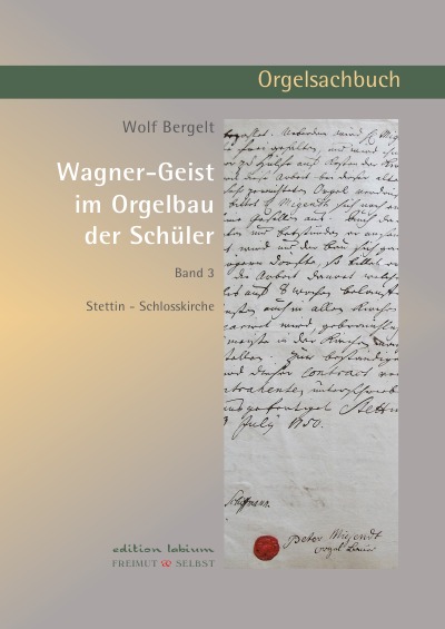 'Wagner-Geist im Orgelbau der Schüler, Band 3'-Cover