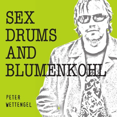 'Sex,Drums and Blumenkohl'-Cover