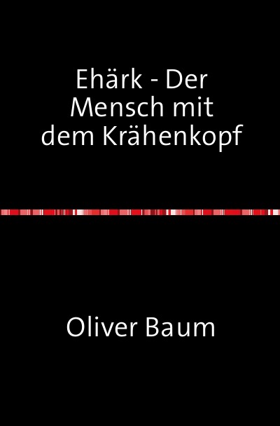 'Cover von Ehärk – Der Mensch mit dem Krähenkopf'-Cover