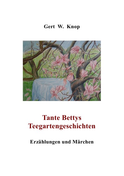 'Cover von Tante Bettys Teegartengeschichten'-Cover