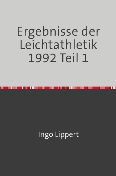 'Cover von Ergebnisse der Leichtathletik 1992 Teil 1'-Cover