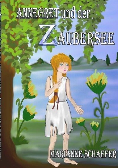 'Cover von Annegret und der Zaubersee'-Cover